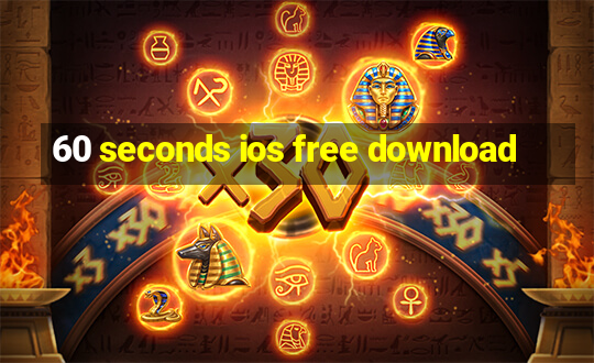 60 seconds ios free download