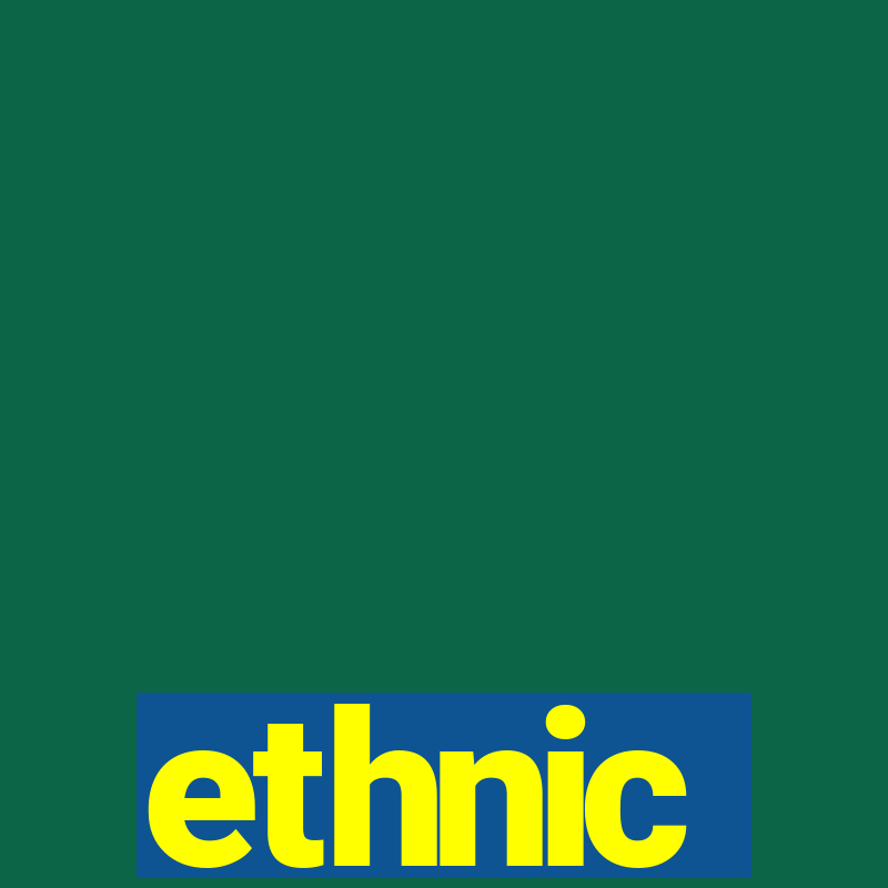 ethnic