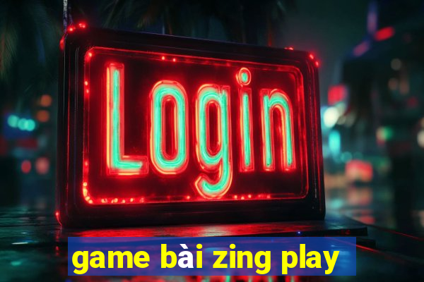 game bài zing play