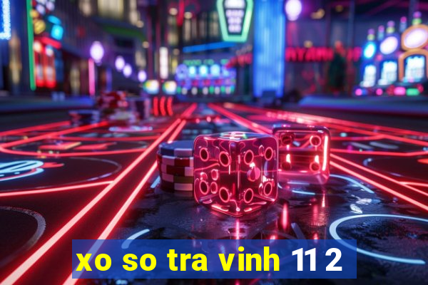 xo so tra vinh 11 2