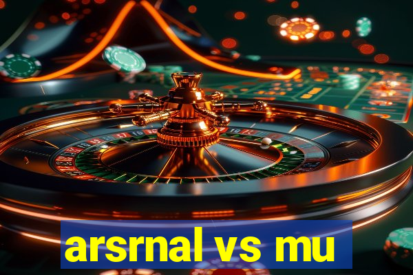 arsrnal vs mu