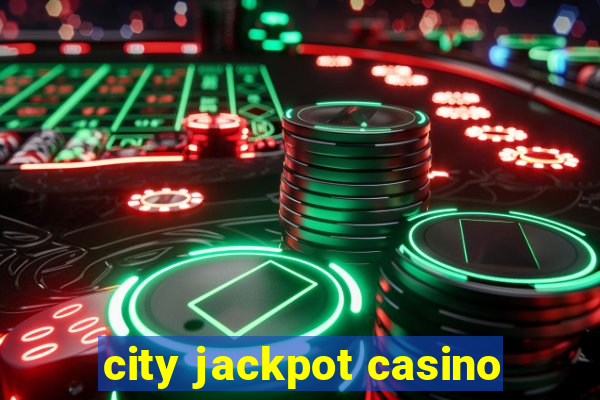 city jackpot casino