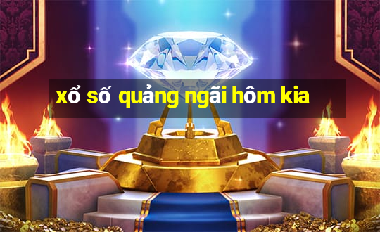 xổ số quảng ngãi hôm kia