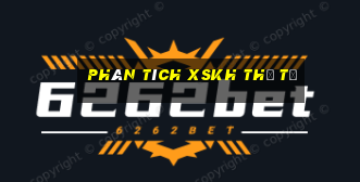 Phân tích XSKH thứ tư