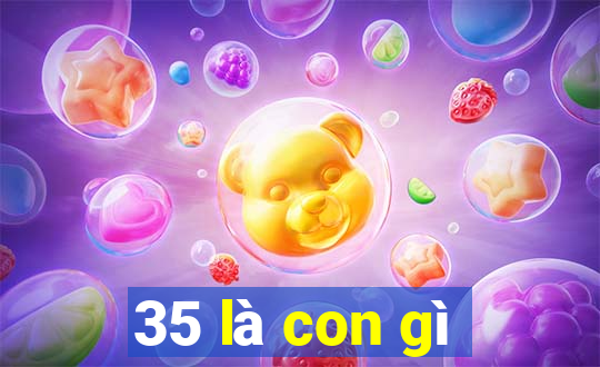 35 là con gì