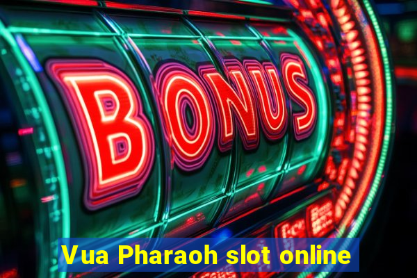 Vua Pharaoh slot online