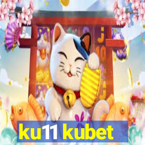 ku11 kubet