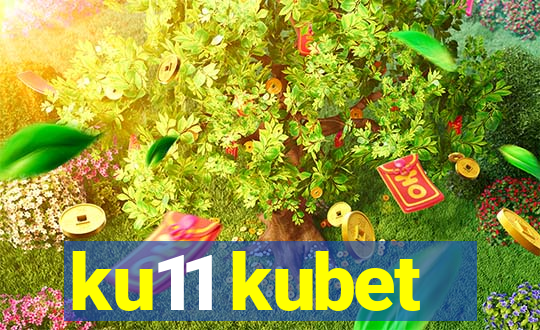 ku11 kubet