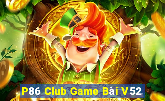 P86 Club Game Bài V52