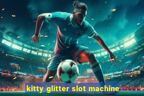 kitty glitter slot machine