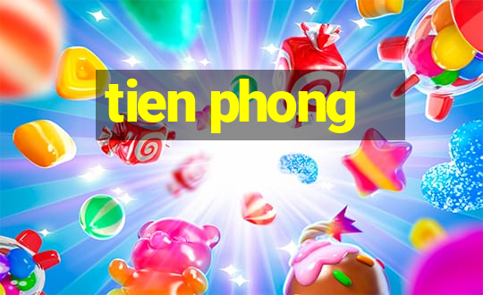 tien phong