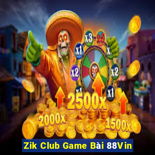 Zik Club Game Bài 88Vin