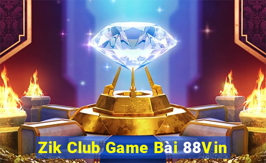 Zik Club Game Bài 88Vin