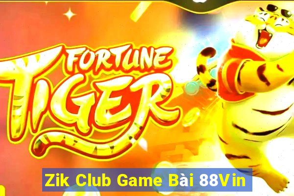 Zik Club Game Bài 88Vin