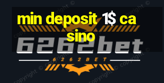 min deposit 1$ casino