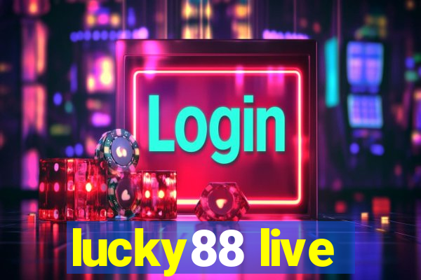 lucky88 live