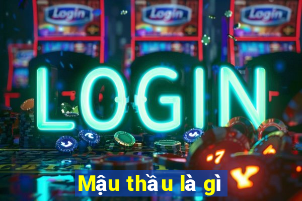 Mậu thầu là gì