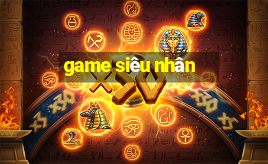 game siêu nhân