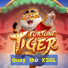 Quay thử XSGL ngày 10