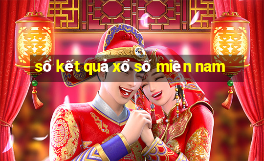 sổ kết quả xổ số miền nam