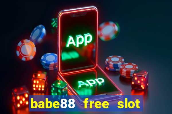 babe88 free slot online games