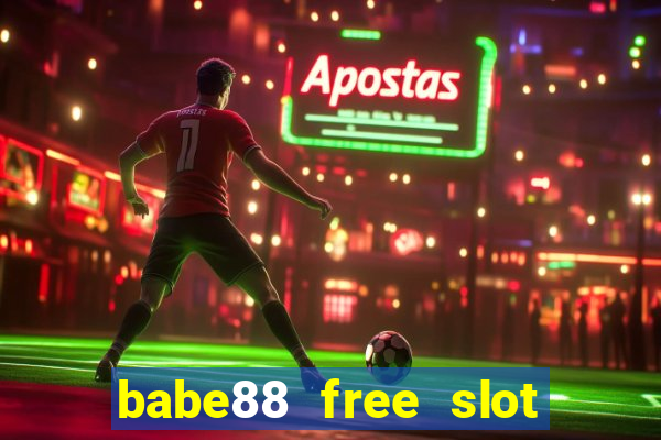 babe88 free slot online games