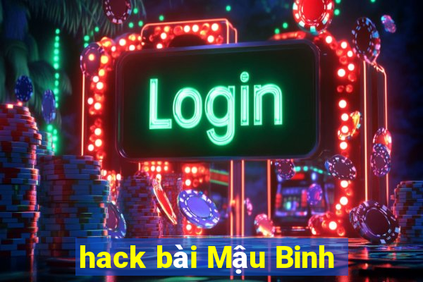 hack bài Mậu Binh