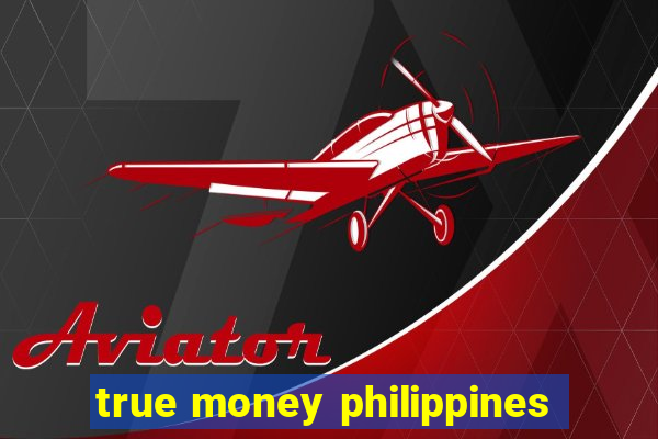 true money philippines