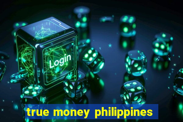 true money philippines