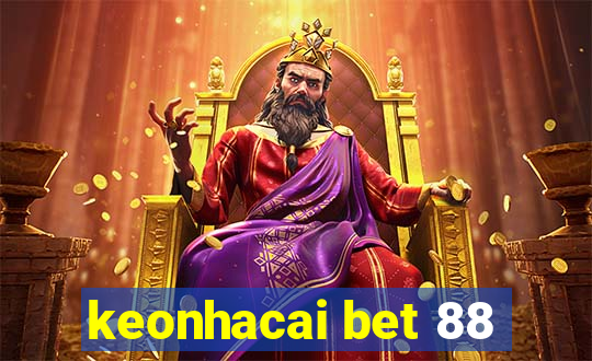 keonhacai bet 88