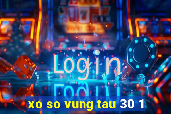 xo so vung tau 30 1