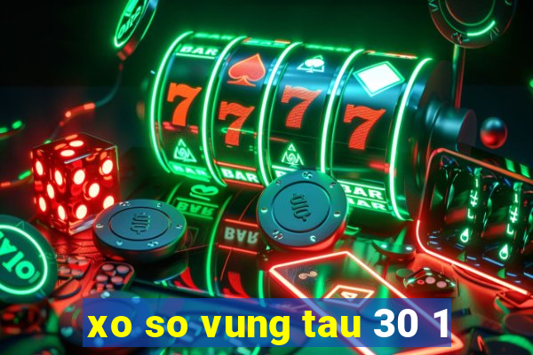 xo so vung tau 30 1