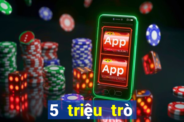 5 triệu trò chơi xổ số