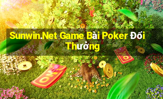 Sunwin.Net Game Bài Poker Đổi Thưởng