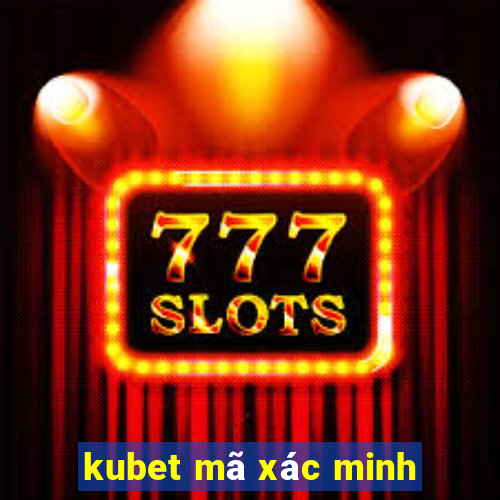 kubet mã xác minh