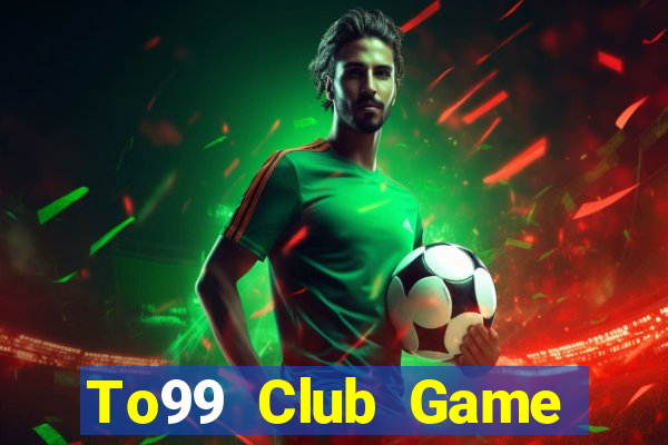 To99 Club Game Bài E168