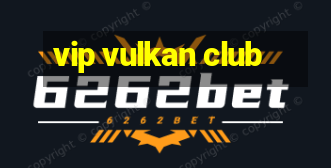 vip vulkan club