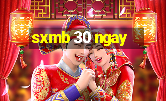 sxmb 30 ngay