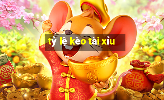 tỷ lệ kèo tài xỉu