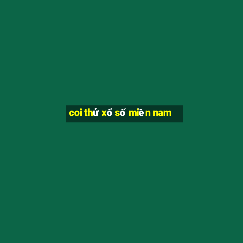 coi thử xổ số miền nam