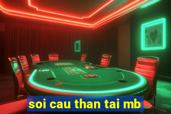 soi cau than tai mb