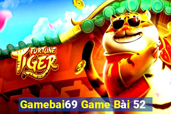 Gamebai69 Game Bài 52