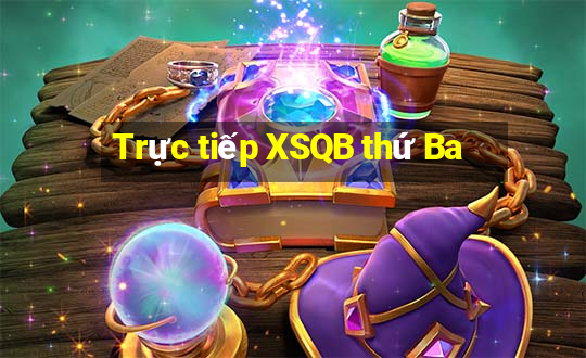 Trực tiếp XSQB thứ Ba