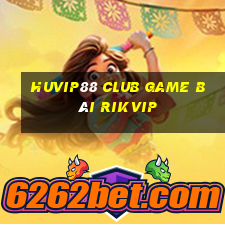 Huvip88 Club Game Bài Rikvip