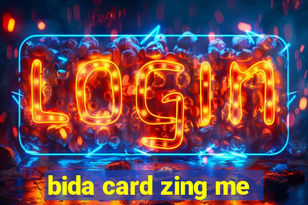 bida card zing me