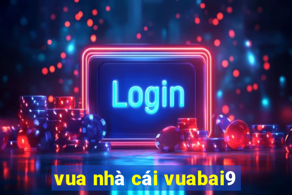 vua nhà cái vuabai9