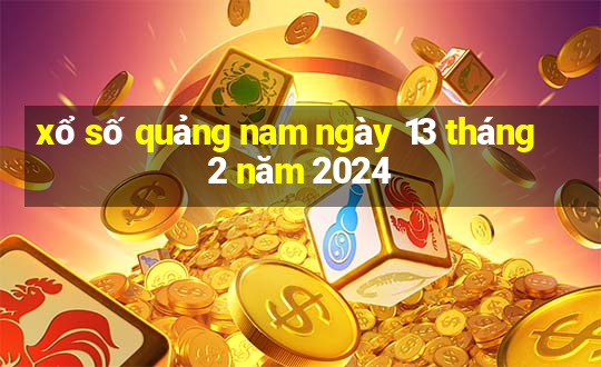 xổ số quảng nam ngày 13 tháng 2 năm 2024