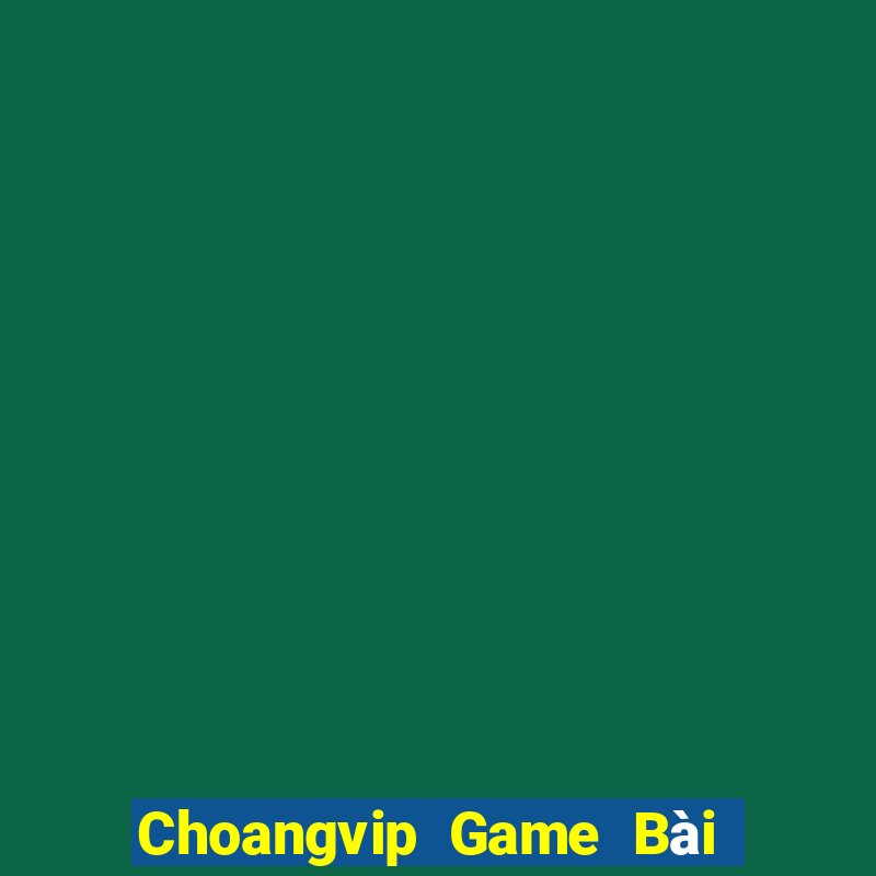 Choangvip Game Bài Ma Thuật