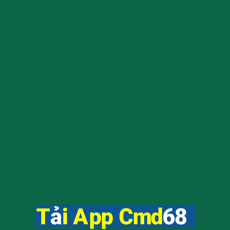 Tải App Cmd68