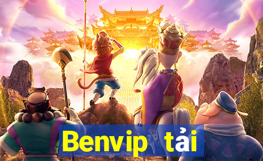 Benvip tải xuống app